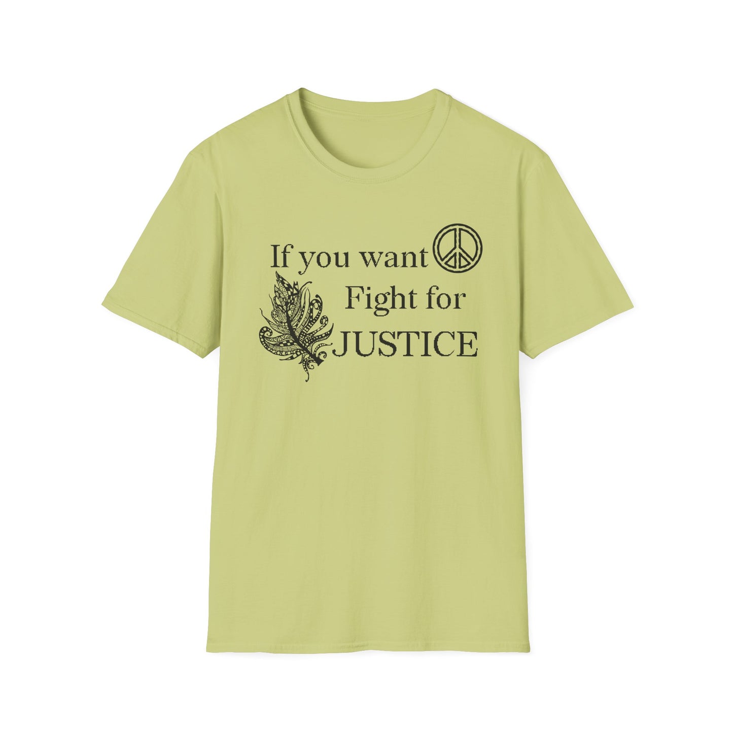 Justice Peace T-Shirt | "If you want peace then fight for justice" Statement Tee