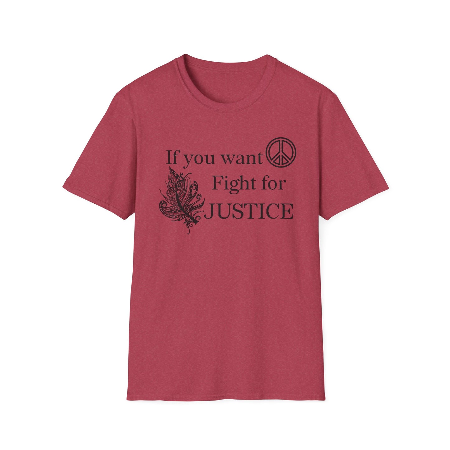 Justice Peace T-Shirt | "If you want peace then fight for justice" Statement Tee