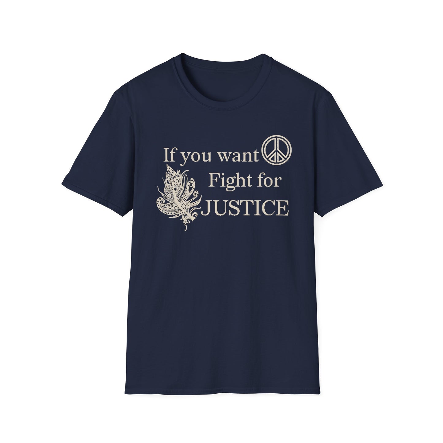 Justice Peace T-Shirt | "If you want peace then fight for justice" Statement Tee
