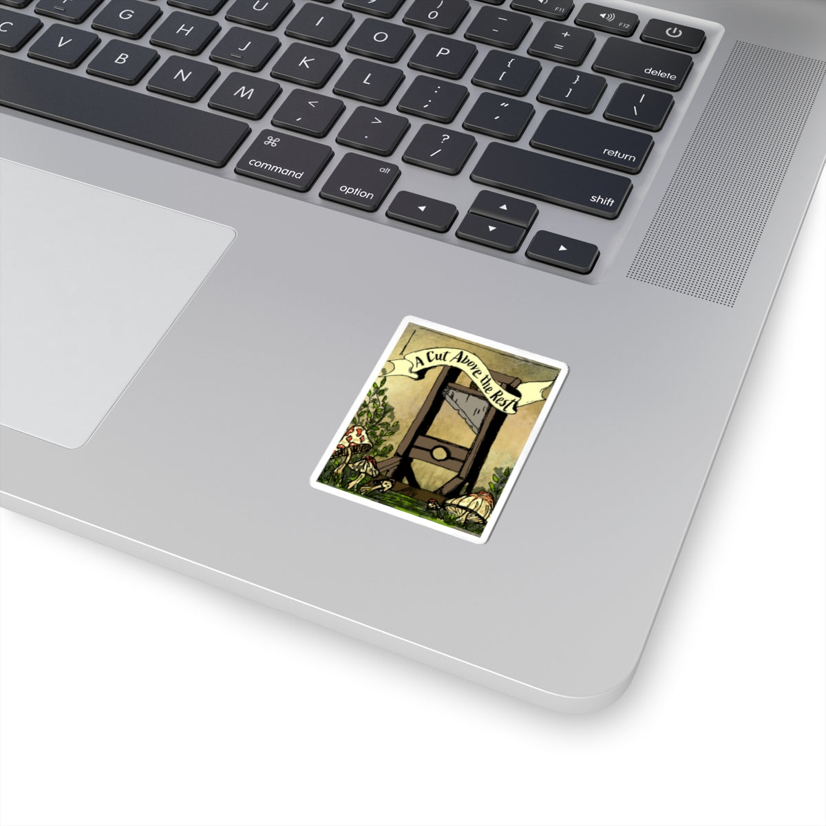A Cut Above the Rest - Guillotine Sticker (Kiss-Cut Vinyl)