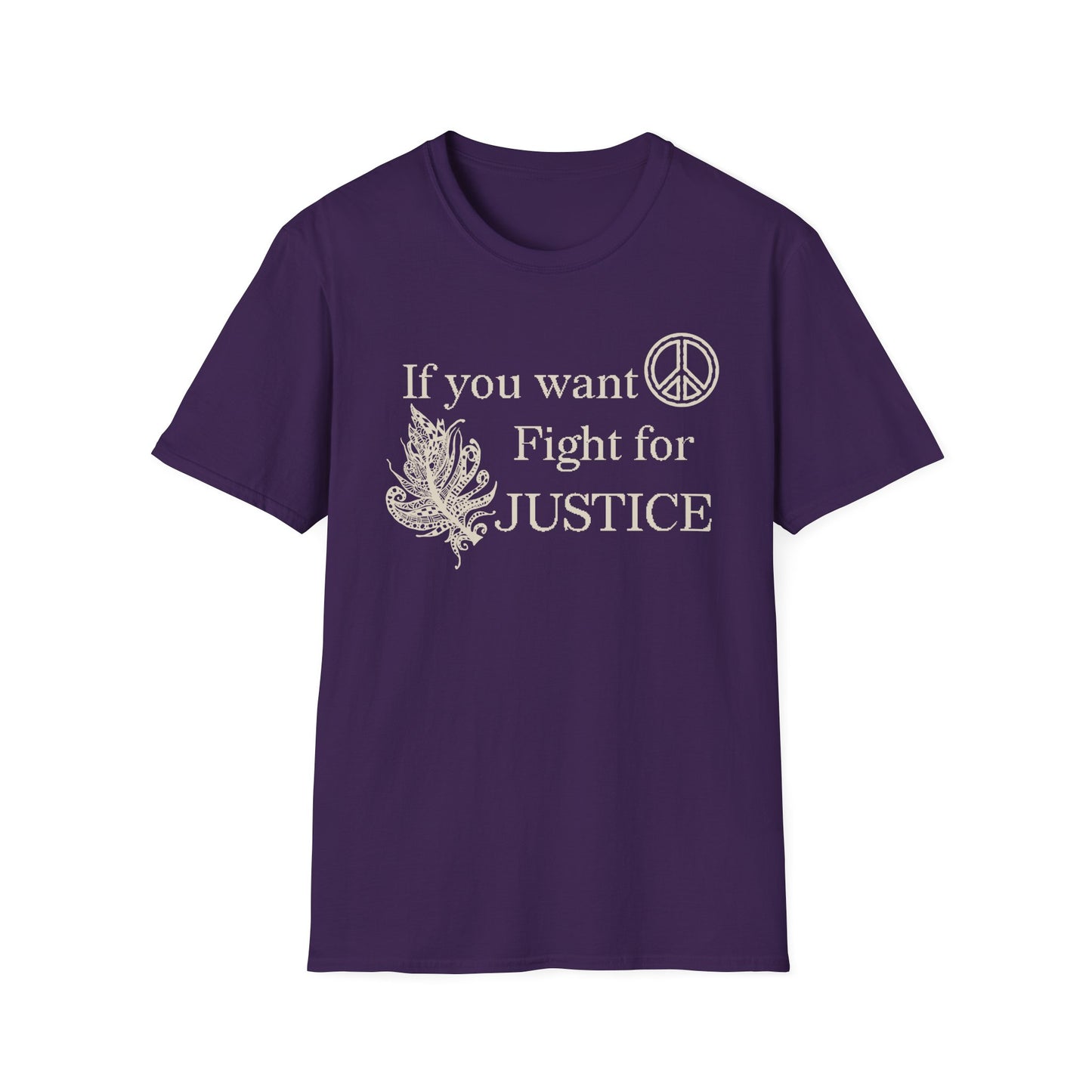 Justice Peace T-Shirt | "If you want peace then fight for justice" Statement Tee