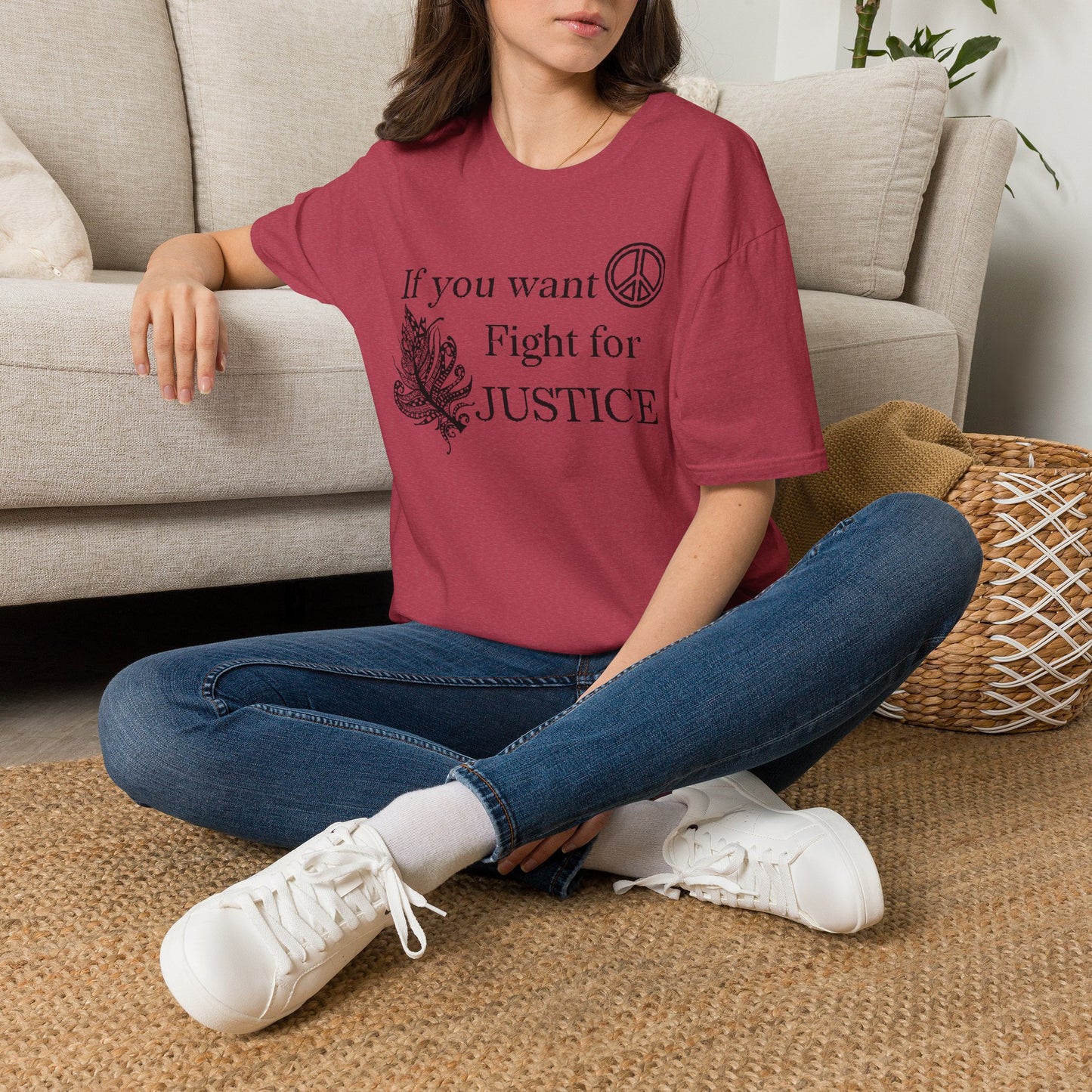 Justice Peace T-Shirt | "If you want peace then fight for justice" Statement Tee