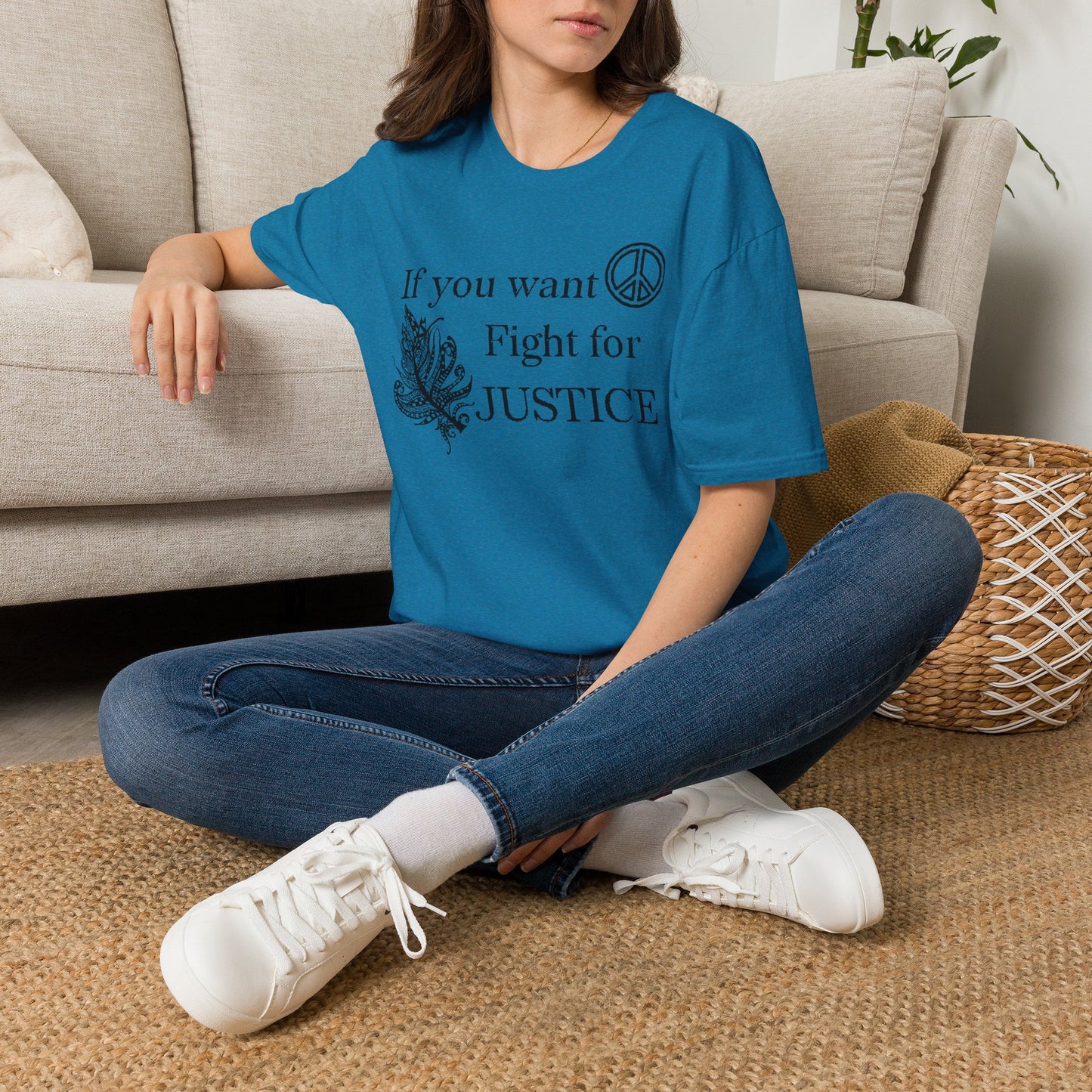 Justice Peace T-Shirt | "If you want peace then fight for justice" Statement Tee