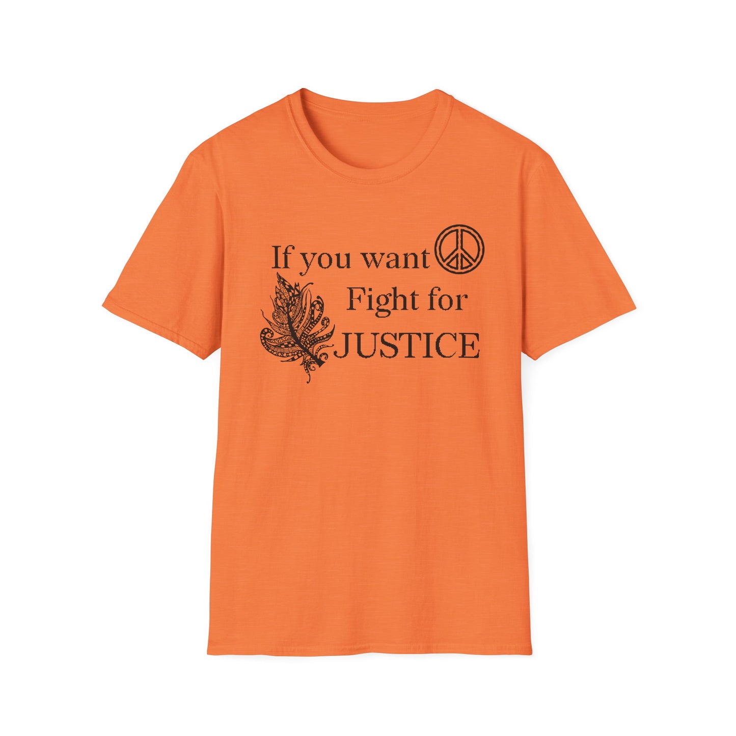 Justice Peace T-Shirt | "If you want peace then fight for justice" Statement Tee