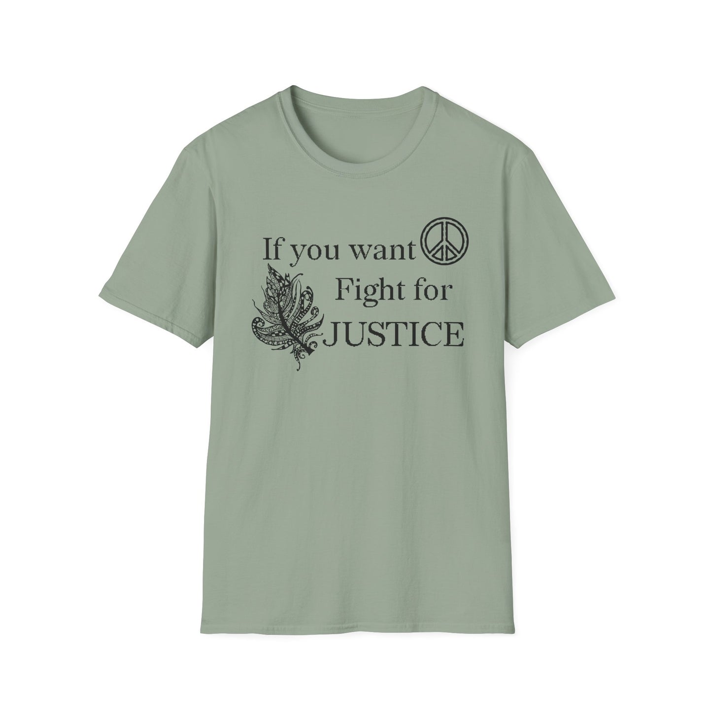 Justice Peace T-Shirt | "If you want peace then fight for justice" Statement Tee